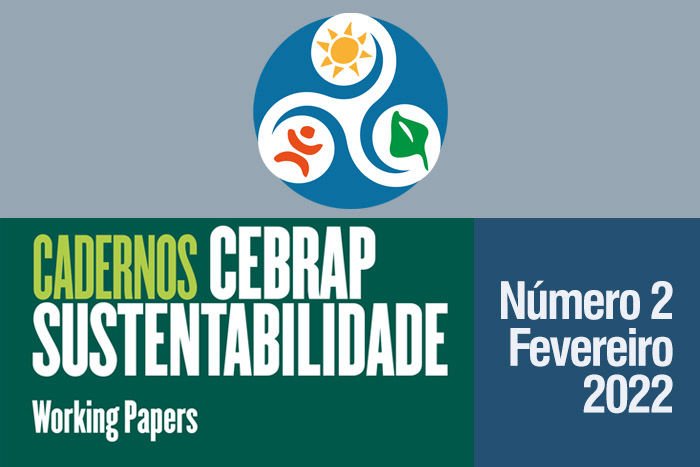 Número 2 dos Cadernos Cebrap Sustentabilidade - Fevereiro 2022