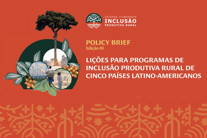 POLICY BRIEF – Edição 03  – Lições para Programas de Inclusão Produtiva Rural de cinco países latino-americanos